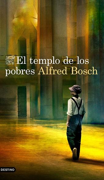 El templo de los pobres | 9788423361038 | Bosch, Alfred | Librería Castillón - Comprar libros online Aragón, Barbastro