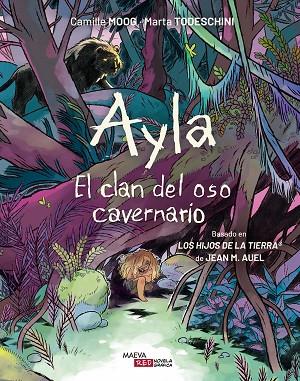 Ayla. El clan del oso cavernario | 9788410260306 | Moog, Camille / Todeschini, Marta | Librería Castillón - Comprar libros online Aragón, Barbastro