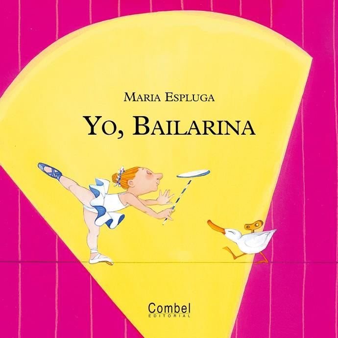 YO BAILARINA | 9788478649952 | ESPLUGA, MARIA | Librería Castillón - Comprar libros online Aragón, Barbastro