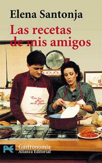 RECETAS DE MIS AMIGOS, LAS (LB) | 9788420638621 | SANTONJA, ELENA | Librería Castillón - Comprar libros online Aragón, Barbastro