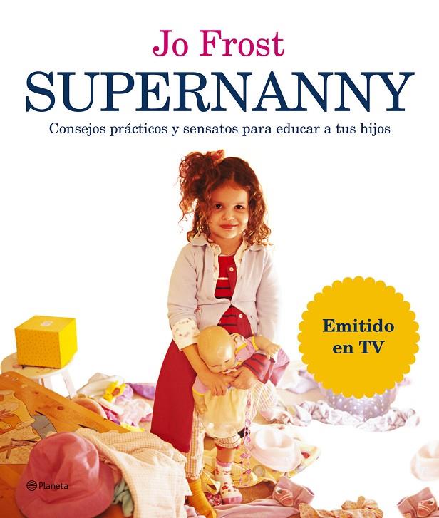 SUPERNANNY | 9788408066552 | FROST, JO | Librería Castillón - Comprar libros online Aragón, Barbastro