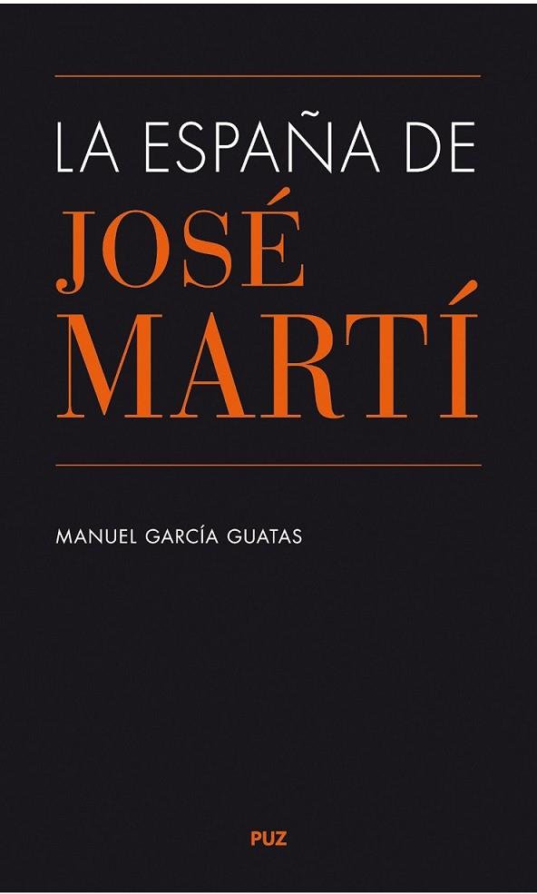 La España de José Martí | 9788416028641 | García Guatas, Manuel | Librería Castillón - Comprar libros online Aragón, Barbastro