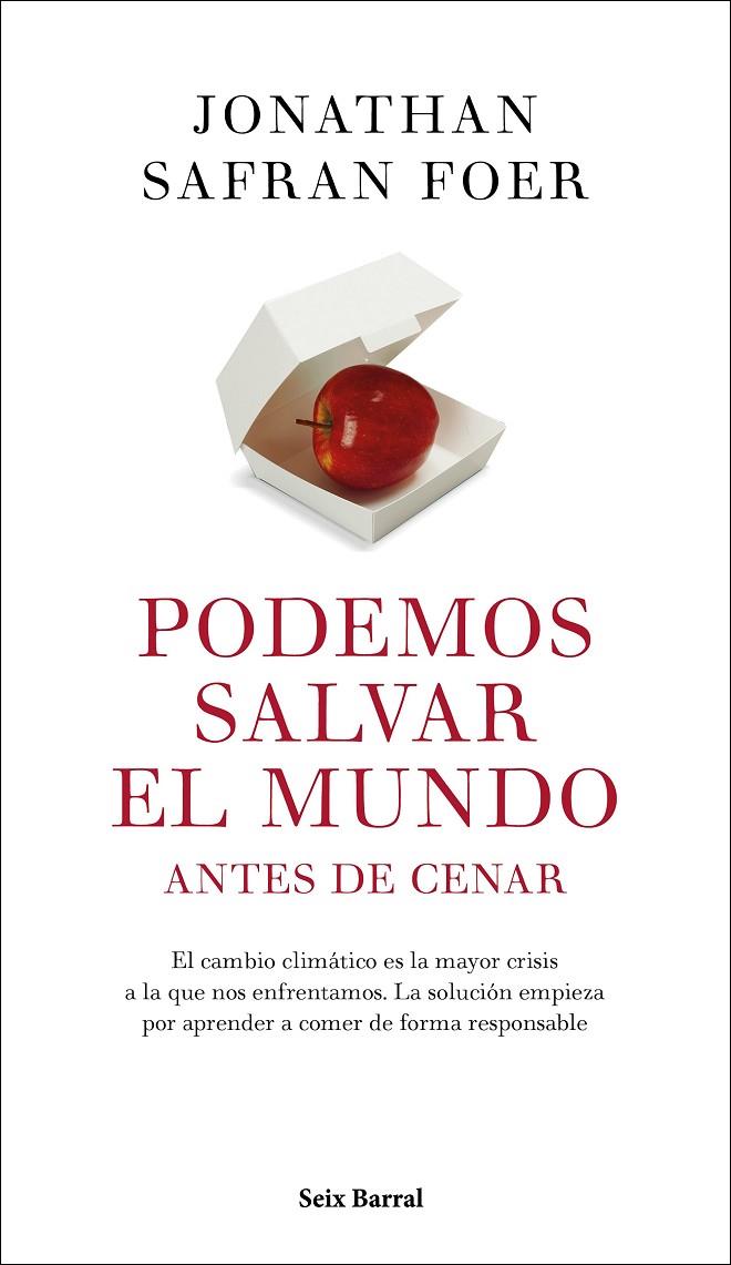 Podemos salvar el mundo antes de cenar | 9788432235467 | Foer, Jonathan Safran | Librería Castillón - Comprar libros online Aragón, Barbastro