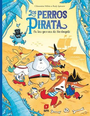 Los perros pirata 3. En las garras de Barbagato | 9788413927381 | Mélois, Clémentine | Librería Castillón - Comprar libros online Aragón, Barbastro