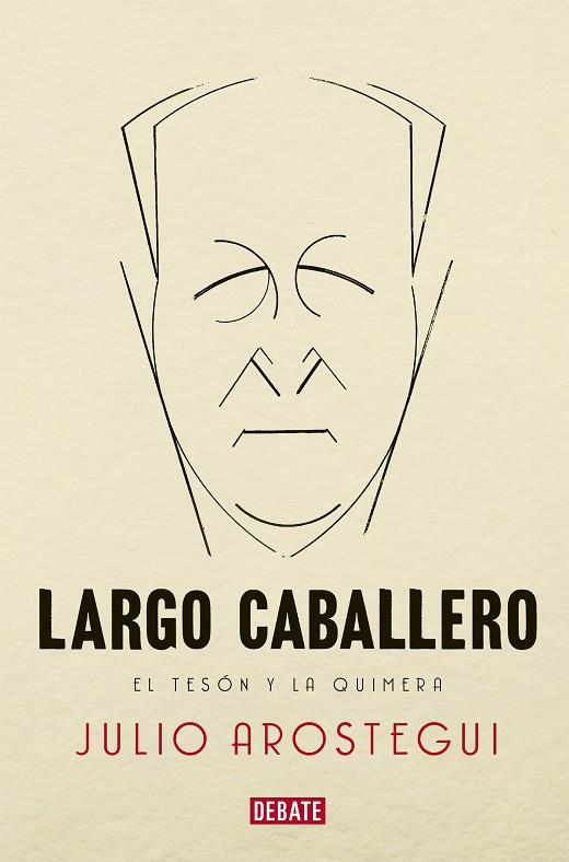 Largo Caballero | 9788418619496 | Arostegui, Julio | Librería Castillón - Comprar libros online Aragón, Barbastro