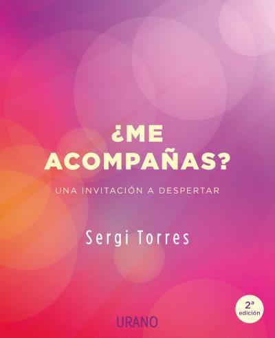 ¿Me acompañas? : Una invitación a despertar | 9788479539764 | TORRES BALDÓ, SERGI | Librería Castillón - Comprar libros online Aragón, Barbastro