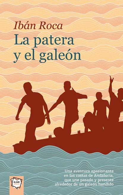 La patera y el galeón | 9788491421740 | ROCA, IBAN | Librería Castillón - Comprar libros online Aragón, Barbastro