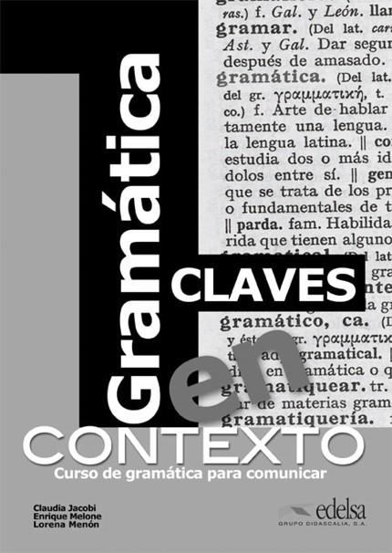 Gramática en contexto - libro de claves | 9788477117193 | Jacobi, Claudia / Melone, Enrique / Menón, Lorena Mariel | Librería Castillón - Comprar libros online Aragón, Barbastro