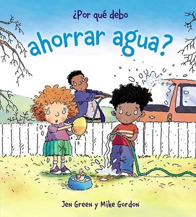 POR QUÉ DEBO AHORRAR AGUA? | 9788467828801 | GREEN, JEN | Librería Castillón - Comprar libros online Aragón, Barbastro