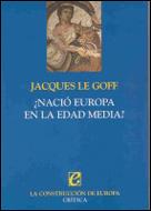 NACIO EUROPA EN LA EDAD MEDIA? | 9788484324911 | LE GOFF, JACQUES | Librería Castillón - Comprar libros online Aragón, Barbastro