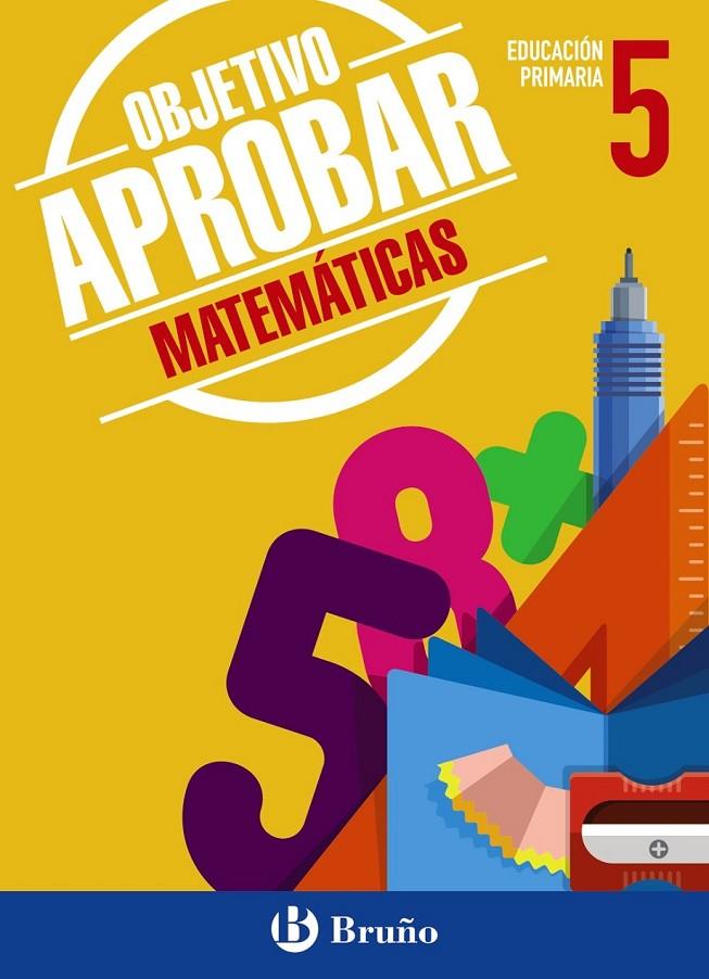 Objetivo aprobar Matemáticas 5º Primaria | 9788469609071 | Roig Company, Albert | Librería Castillón - Comprar libros online Aragón, Barbastro