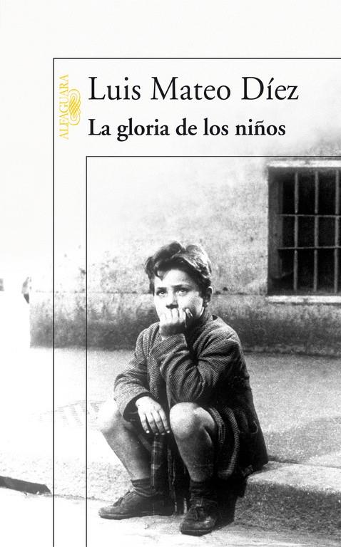 GLORIA DE LOS NIÑOS, LA | 9788420470306 | DIEZ, LUIS MATEO | Librería Castillón - Comprar libros online Aragón, Barbastro