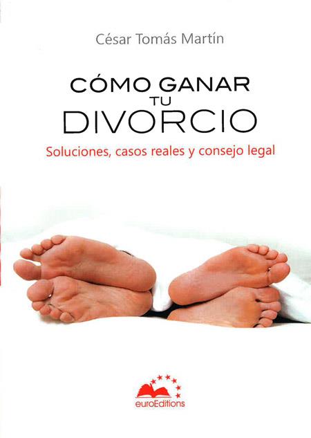 Cómo ganar tu divorcio | 9788493818203 | TOMAS MARTIN, CESAR | Librería Castillón - Comprar libros online Aragón, Barbastro