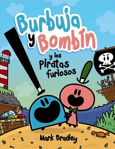 Burbuja y Bombín y los piratas furiosos | 9788469888742 | Bradley, Mark | Librería Castillón - Comprar libros online Aragón, Barbastro