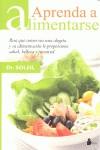 APRENDA A ALIMENTARSE | 9788478088867 | SOLEIL, DR. | Librería Castillón - Comprar libros online Aragón, Barbastro