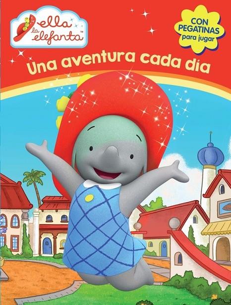 Una aventura cada día (Ella la elefanta. Actividades) | 9788437200316 | VV.AA. | Librería Castillón - Comprar libros online Aragón, Barbastro