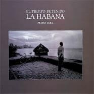 TIEMPO DETENIDO LA HABANA, EL | 9788477823674 | COLL, PEDRO | Librería Castillón - Comprar libros online Aragón, Barbastro