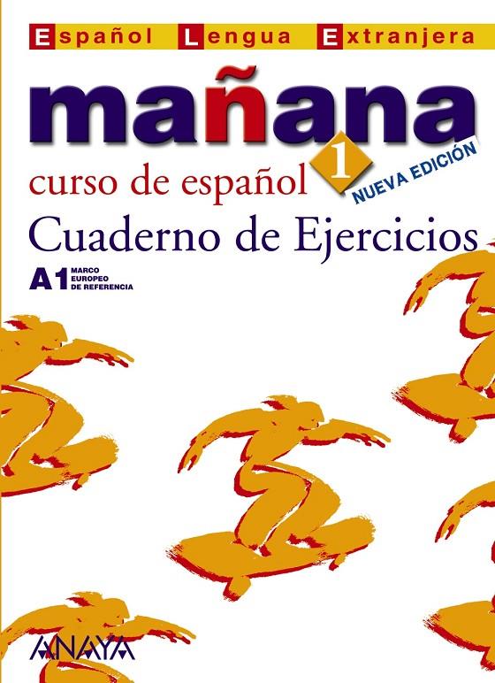 MAÑANA 1 NIVEL INICIAL CUADERNO DE EJERCICIOS | 9788466752824 | BLANCO GADAÑON, ANA ISABEL | Librería Castillón - Comprar libros online Aragón, Barbastro