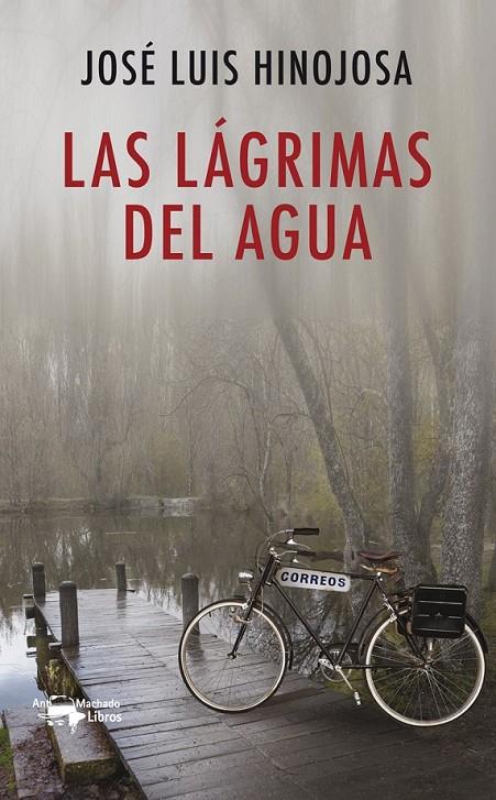 Las lágrimas del agua | 9788477749936 | de Hinojosa y Fernández de Angulo, José Luis | Librería Castillón - Comprar libros online Aragón, Barbastro