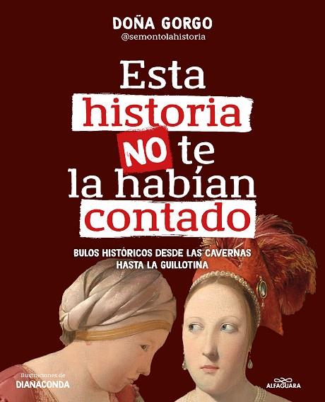 Esta historia no te la habían contado | 9788419982186 | Doña Gorgo (@semontolahistoria) | Librería Castillón - Comprar libros online Aragón, Barbastro