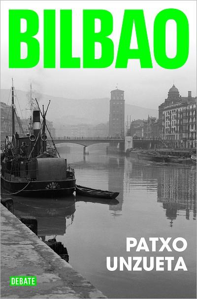 Bilbao | 9788419399021 | Unzueta, Patxo | Librería Castillón - Comprar libros online Aragón, Barbastro