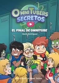 Omnitubers Secretos 4: El final de OmniTube | 9788411827416 | Domínguez, David | Librería Castillón - Comprar libros online Aragón, Barbastro