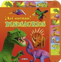 ASÍ SUENAN LOS DINOSAURIOS | 9788499131719 | VV.AA. | Librería Castillón - Comprar libros online Aragón, Barbastro