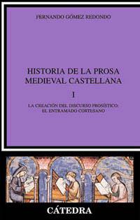 HISTORIA DE LA PROSA MEDIEVAL CASTELLANA VOL. 1 | 9788437616384 | GOMEZ REDONDO, FERNANDO | Librería Castillón - Comprar libros online Aragón, Barbastro