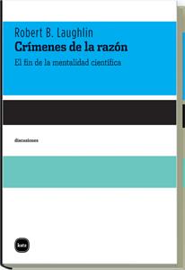 CRÍMENES DE LA RAZÓN | 9788496859685 | LAUGHLIN, ROBERT B. | Librería Castillón - Comprar libros online Aragón, Barbastro