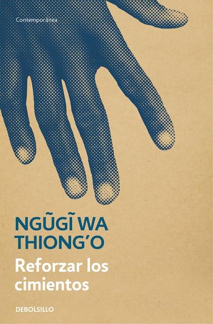 Reforzar los cimientos | 9788466341448 | Ngugi wa Thiong'o | Librería Castillón - Comprar libros online Aragón, Barbastro