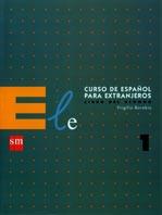 CURSO DE ESPAÑOL PARA EXTRANJEROS 1 ALUMNO | 9788434835931 | BOROBIO, VIRGILIO | Librería Castillón - Comprar libros online Aragón, Barbastro