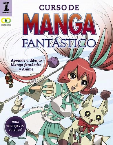 Curso de manga fantástico. Aprende a dibujar Anime y Manga | 9788441539716 | Petrovic, Mina | Librería Castillón - Comprar libros online Aragón, Barbastro