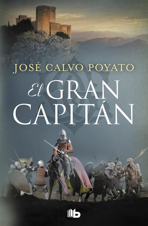 El Gran Capitán | 9788490706985 | Calvo Poyato, José | Librería Castillón - Comprar libros online Aragón, Barbastro