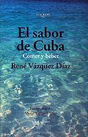 SABOR DE CUBA, EL (COMER Y BEBER) | 9788483108390 | VAZQUEZ DIAZ, RENE | Librería Castillón - Comprar libros online Aragón, Barbastro