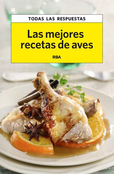 mejores recetas de aves, Las + regalo | 9788490065556 | MURGADAS, FRANCESC | Librería Castillón - Comprar libros online Aragón, Barbastro