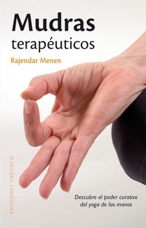 MUDRAS TERAPEÚTICOS. | 9788497776745 | MENEN, RAJENDAR | Librería Castillón - Comprar libros online Aragón, Barbastro