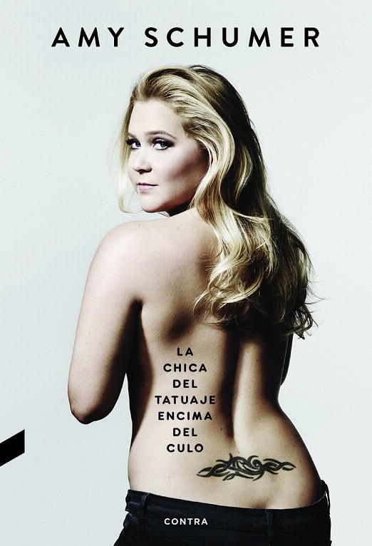 La chica del tatuaje encima del culo | 9788494858390 | Schumer, Amy | Librería Castillón - Comprar libros online Aragón, Barbastro