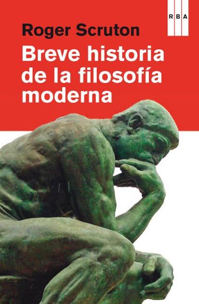 Breve historia de la filosofía moderna | 9788490065310 | SCRUTON, ROGER | Librería Castillón - Comprar libros online Aragón, Barbastro