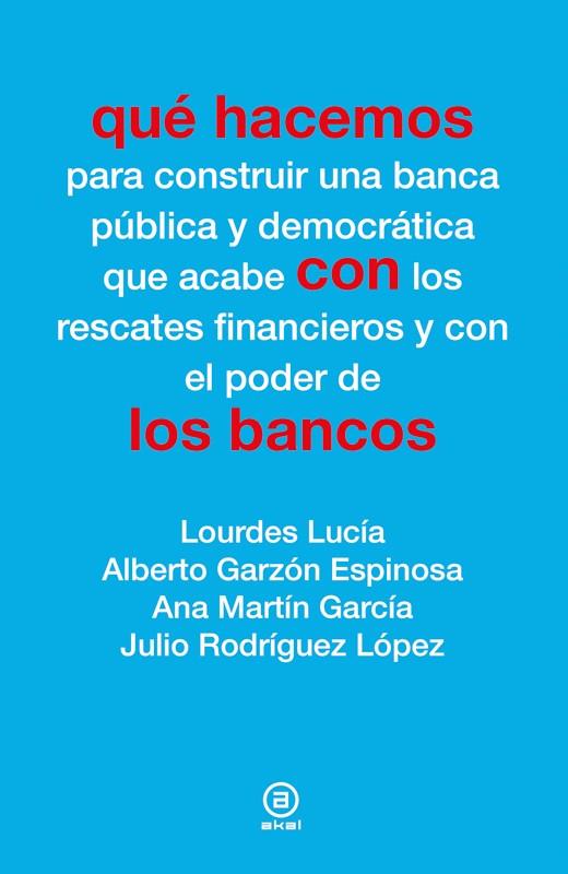 Qué hacemos con los bancos | 9788446038955 | Lucía, Lourdes y otros | Librería Castillón - Comprar libros online Aragón, Barbastro