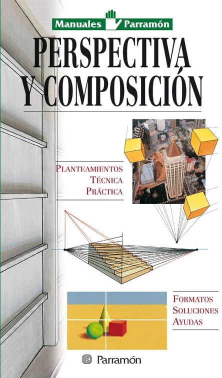 PERSPECTIVA Y COMPOSICION (MANUALES) | 9788434221963 | VARIS | Librería Castillón - Comprar libros online Aragón, Barbastro