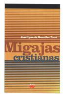 MIGAJAS CRISTIANAS | 9788428816106 | GONZALEZ FAUS, JOSE IGNACIO | Librería Castillón - Comprar libros online Aragón, Barbastro