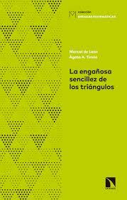 La engañosa sencillez de los triángulos | 9788490973448 | de León Rodríguez, Manuel/García-Longoria, Ágata Timón | Librería Castillón - Comprar libros online Aragón, Barbastro