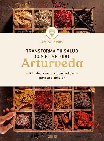 Transforma tu salud con el método Arturveda | 9788408246428 | Castillo, Arturo | Librería Castillón - Comprar libros online Aragón, Barbastro