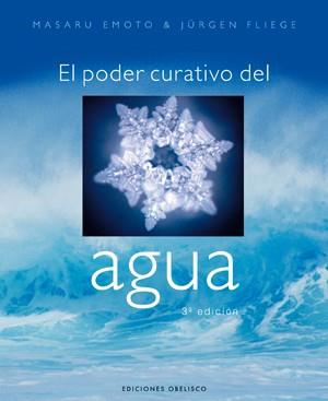 PODER CURATIVO DEL AGUA | 9788497772990 | EMOTO, MASARU | Librería Castillón - Comprar libros online Aragón, Barbastro