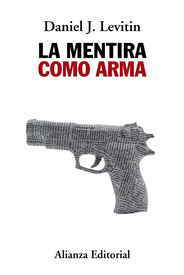 La mentira como arma | 9788491814757 | Levitin, Daniel J. | Librería Castillón - Comprar libros online Aragón, Barbastro