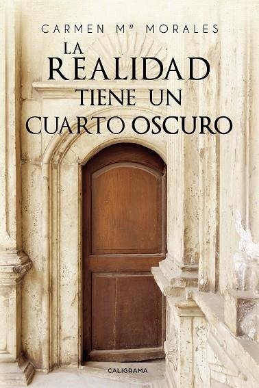 La realidad tiene un cuarto oscuro | 9788417984267 | Morales, Carmen Mª | Librería Castillón - Comprar libros online Aragón, Barbastro