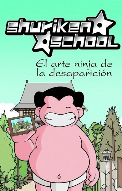 ARTE NINJA DE LA DESAPARICIÓN, EL - SHURIKEN SCHOOL 2 | 9788448830458 | XILAM ANIMATION | Librería Castillón - Comprar libros online Aragón, Barbastro