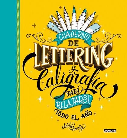 Cuaderno de Lettering y Caligrafía para relajarse todo el año | 9788403523500 | Dirty Harry, | Librería Castillón - Comprar libros online Aragón, Barbastro