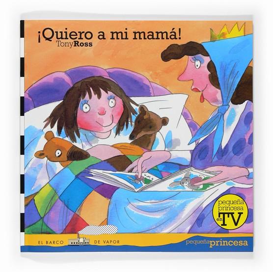 QUIERO A MI MAMÁ - PEQUEÑA PRINCESA 4 | 9788467535679 | ROSS, TONY | Librería Castillón - Comprar libros online Aragón, Barbastro