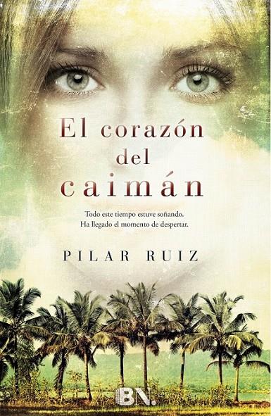 El corazón del caimán | 9788466655316 | Ruiz, Pilar | Librería Castillón - Comprar libros online Aragón, Barbastro